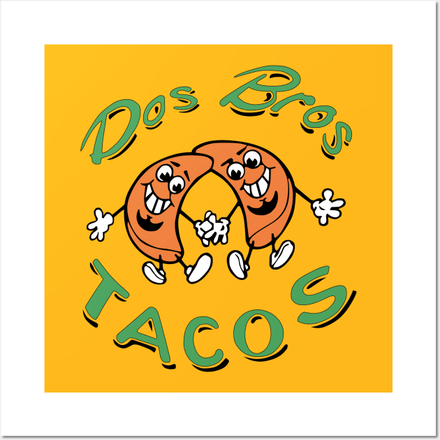 DOS BROS TACOS Wall Art by slyFinch